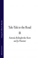 Tuk-Tuk to the Road - Antonia  Bolingbroke-Kent 