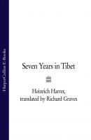 Seven Years in Tibet - Heinrich  Harrer 