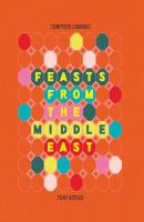 Feasts From the Middle East - Tony  Kitous 