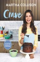 Crave: Brilliantly Indulgent Recipes - Martha  Collison 
