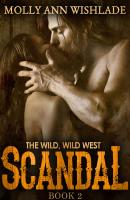 Scandal: A tempting Western romance - Molly Wishlade Ann 