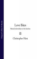 Love Bites: Marital Skirmishes in the Kitchen - Christopher Hirst 