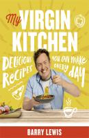 My Virgin Kitchen: Delicious recipes you can make every day - Barry  Lewis 