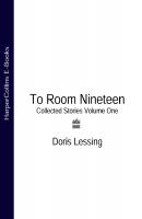 To Room Nineteen: Collected Stories Volume One - Doris  Lessing 