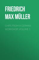 Chips from a German Workshop, Volume 1 - Friedrich Max Müller 