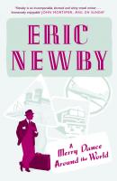 A Merry Dance Around the World With Eric Newby - Eric Newby 