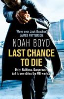 Last Chance to Die - Noah  Boyd 