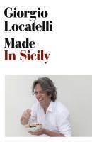 Made in Sicily - Giorgio  Locatelli 
