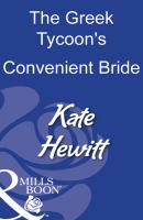 The Greek Tycoon's Convenient Bride - Kate  Hewitt 