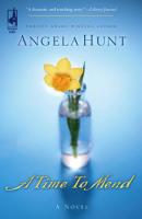 A Time To Mend - Angela  Hunt Mills & Boon Silhouette