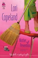 Mother Of Prevention - Lori  Copeland Mills & Boon Silhouette