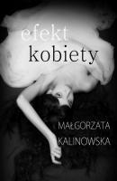 Efekt kobiety - Małgorzata Kalinowska 
