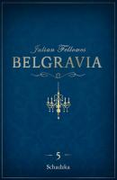 Belgravia Schadzka - odcinek 5 - Julian  Fellowes 