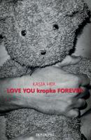 Love You kropka Forever - Kasia Her 