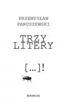 Trzy litery - Przemysław Paruszewski 