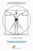 Transhumanizm - Andrzej Zwoliński 