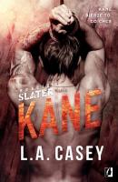 Bracia Slater. Kane - L.A. Casey 
