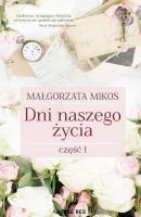 Dni naszego życia Część 1 - Małgorzata Mikos 