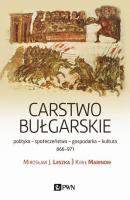 Carstwo bułgarskie - Mirosław J. Leszka 