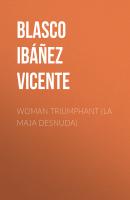 Woman Triumphant (La Maja Desnuda) - Blasco Ibáñez Vicente 