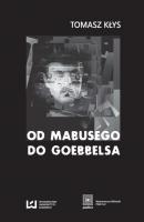 Od Mabusego do Goebbelsa - Tomasz Kłys 