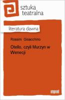 Otello, czyli Murzyn w Wenecji - Gioacchino  Rossini 