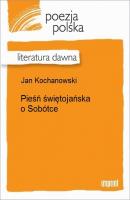 Pieśń świętojańska o Sobótce - Jan Kochanowski 