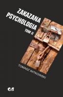 Zakazana psychologia tom 2 - Tomasz  Witkowski 