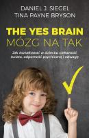 The Yes Brain. Mózg na Tak - Daniel J.  Siegel 