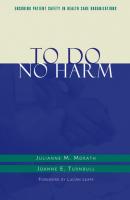 To Do No Harm - Julianne M. Morath, RN, MS 