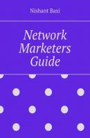 Network Marketers Guide - Nishant Baxi 