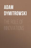 The Role of Innovations - Adam Dymitrowski 