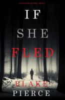 If She Fled - Блейк Пирс A Kate Wise Mystery