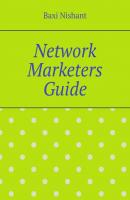 Network Marketers Guide - Baxi Nishant 