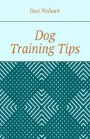 Dog Training Tips - Baxi Nishant 