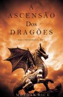 A Ascensão dos Dragões  - Морган Райс Reis e Feiticeiros