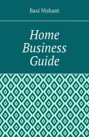 Home Business Guide - Baxi Nishant 