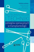 Instrumentarium i techniki zabiegów operacyjnych w transplantologii - Отсутствует 