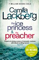 Camilla Lackberg Crime Thrillers 1 and 2: The Ice Princess, The Preacher - Camilla Lackberg 