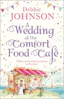 A Wedding at the Comfort Food Cafe - Debbie Johnson 