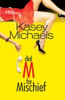 Dial M for Mischief - Kasey  Michaels 