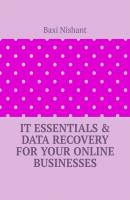 IT Essentials & Data Recovery For Your Online Businesses - Baxi Nishant 