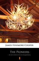 The Pioneers - James Fenimore Cooper 