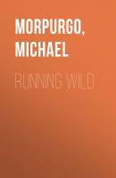 Running Wild - Michael  Morpurgo 