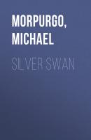 Silver Swan - Michael  Morpurgo 