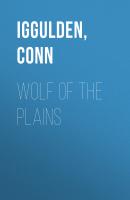 Wolf of the Plains - Conn  Iggulden 