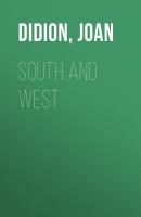 South and West - Joan  Didion 