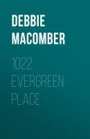 1022 Evergreen Place - Debbie Macomber Cedar Cove Series