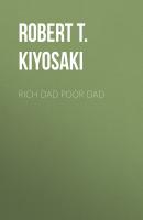 Rich Dad Poor Dad - Robert T. Kiyosaki 