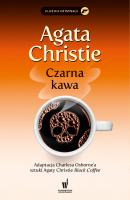 Czarna kawa - Agata Christie Agata Christie - Królowa Kryminału